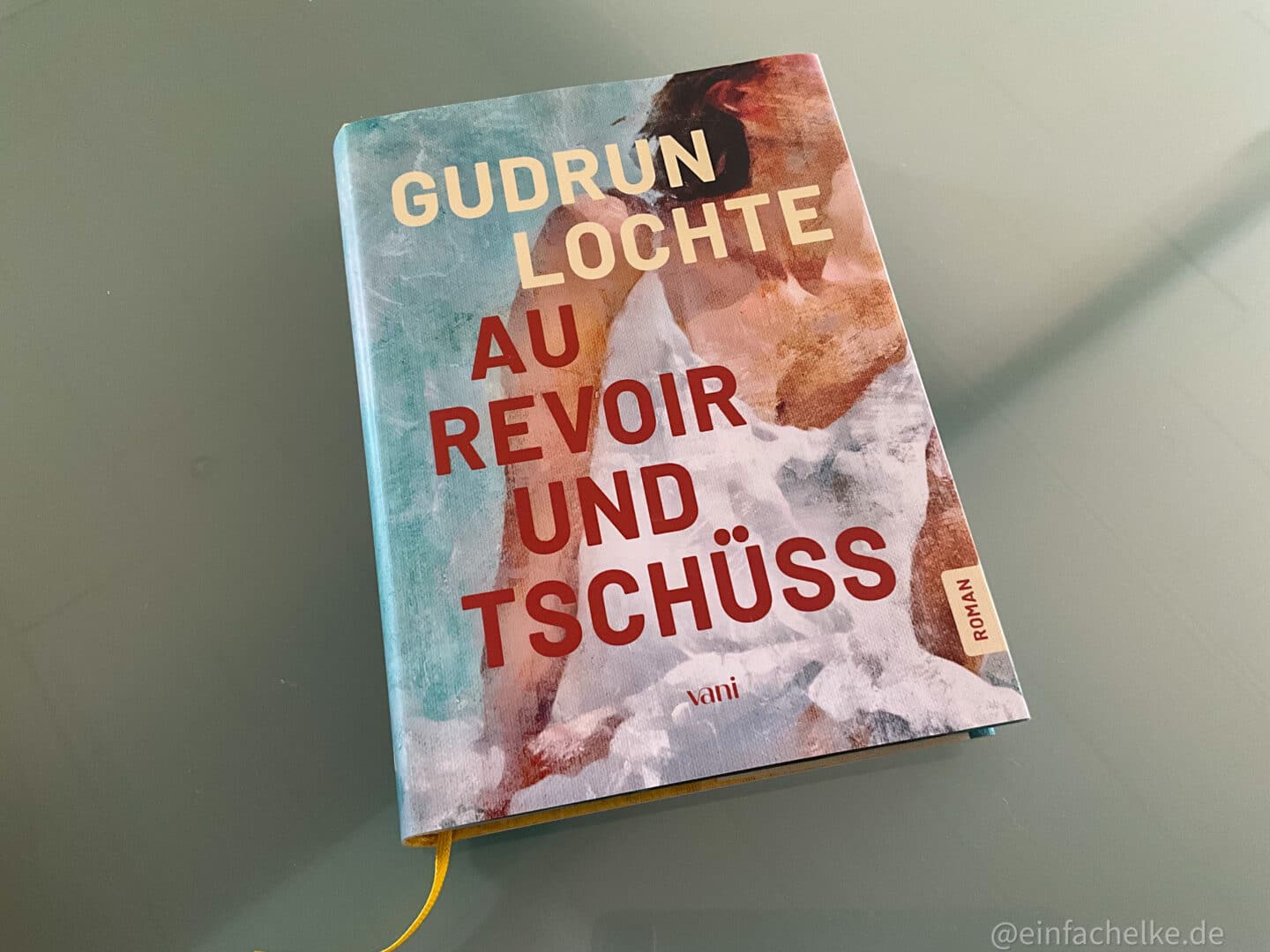Gelesen- Au Revoir und Tschüß